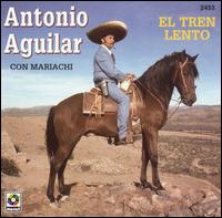 Tren Lento von Antonio Aguilar