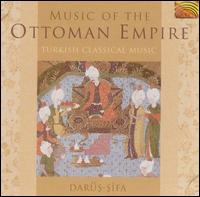 Music of the Ottoman Empire: Turkish Classical Music von Erkan Dedeoglu