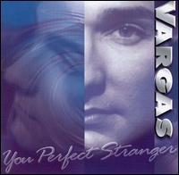 You Perfect Stranger von Vargas