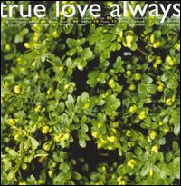 True Love Always von True Love Always