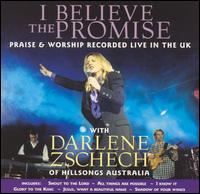 I Believe the Promise: Live Worship von Darlene Zschech