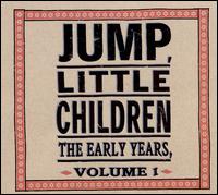 Early Years, Vol. 1 von Jump, Little Children