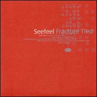 Fracture/Tied von Seefeel