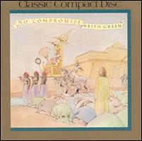 No Compromise von Keith Green