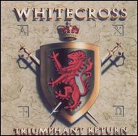 Triumphant Return von Whitecross