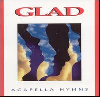 Acapella Hymns von Glad