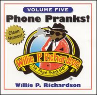 Phone Pranks, Vol. 5 von Willie P. Richardson