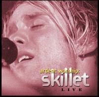 Ardent Worship: Skillet Live [Bonus Material] von Skillet