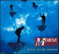 D'un Autre Monde von Morse Code
