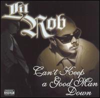 Can't Keep a Good Man Down von Lil Rob