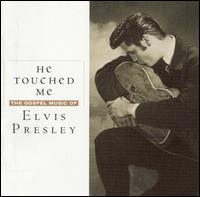 He Touched Me: The Gospel Music of Elvis Presley von Elvis Presley