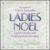 Ladies Noel: Arranged for Trio or Ensemble von Tom Fettke