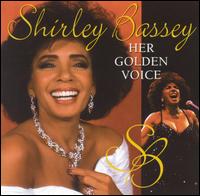 Her Golden Voice von Shirley Bassey