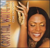 Come on Down von Crystal Waters