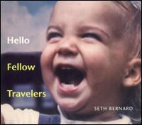 Hello Fellow Travelers von Seth Bernard