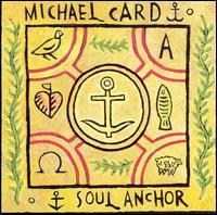Soul Anchor von Michael Card