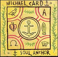 Soul Anchor von Michael Card