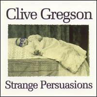 Strange Persuasions von Clive Gregson