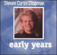 Early Years [1995] von Steven Curtis Chapman