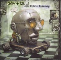 Life Before Insanity von Gov't Mule