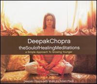 Soul of Healing Meditations von Deepak Chopra M.D.