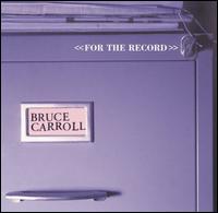 For the Record von Bruce Carroll