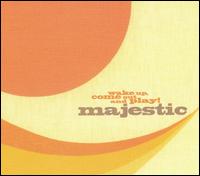 Wake Up, Come Out and Play! von Majestic