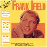 I Remember These: The Best of Frank Ifield von Frank Ifield