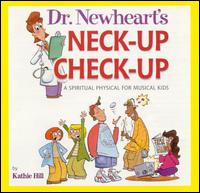 Dr. Newheart's Neck-Up Check-Up von Kathie Hill