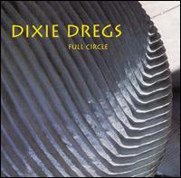 Full Circle von The Dixie Dregs