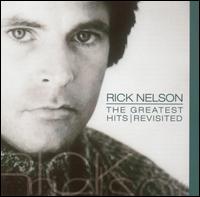 Greatest Hits: Revisited von Rick Nelson