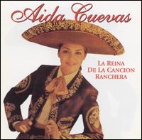 Reina de la Cancion Ranchera von Aida Cuevas