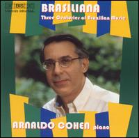 Brasiliana: Three Centuries of Brazilian Music von Arnaldo Cohen