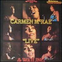 Live & Wailing von Carmen McRae