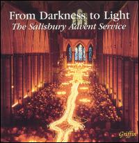 From Darkness to Light: The Salisbury Advent Service von Salisbury Cathedral Choristers