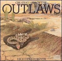 Greatest Hits of the Outlaws/High Tides Forever von Outlaws