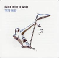 Twelve Inches von Frankie Goes to Hollywood