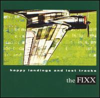 Happy Landings and Lost Tracks von The Fixx