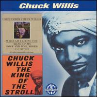 I Remember Chuck Willis/The King of the Stroll von Chuck Willis
