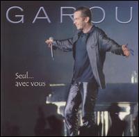 Seul.. Avec Vous von Garou