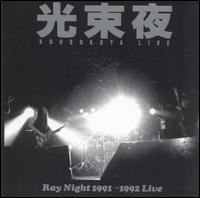 Ray Night Live 1991-1992 von Kousokuya