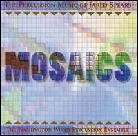 Mosaics: Percussion Music of Jared Spears von Washington Winds