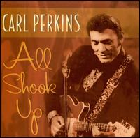 All Shook Up von Carl Perkins