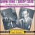 Waltz King & the Vocal King: 1941 Luxor Broadcasts von Wayne King