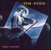 Big Canoe von Tim Finn