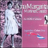 Bella Cubana: Legendary Cuban Diva von Ana Margarita Martinez-Casado