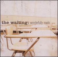 Wonderfully Made von The Waiting