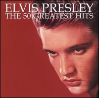 50 Greatest Hits von Elvis Presley