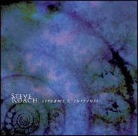 Steve Roach: Streams & Currents von Steve Roach