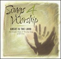 Songs 4 Worship: Great Is the Lord von Various Artists